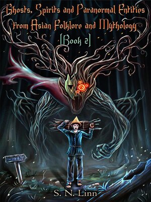 cover image of Ghosts, Spirits and Paranormal Entities From Asian Folklore and Mythology (Book 2)